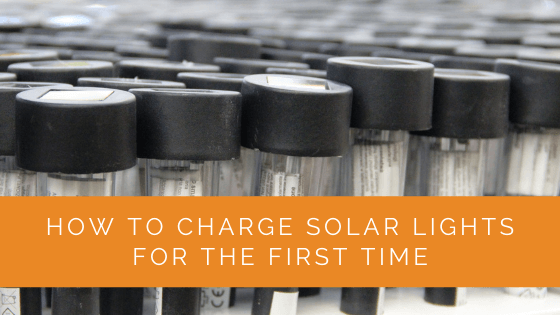How to Charge Solar Lights the First